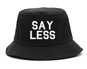 Say Less Mens Bucket Hat